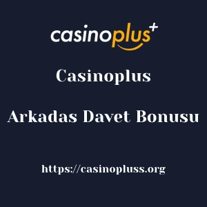Casinoplus Arkadas Davet Bonusu
