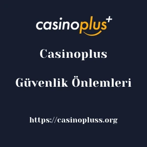 Casinoplus Güvenlik Önlemleri