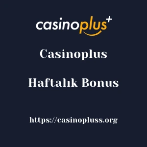 Casinoplus Haftalık Bonus