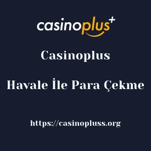 Casinoplus Havale İle Para Çekme