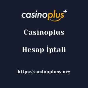 Casinoplus Hesap İptali