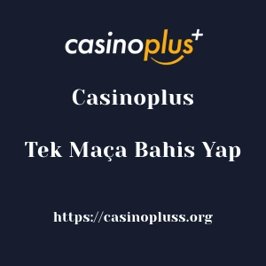 Casinoplus Tek Maça Bahis Yap