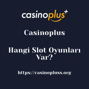 Casinoplus'da Hangi Slot Oyunları Var?